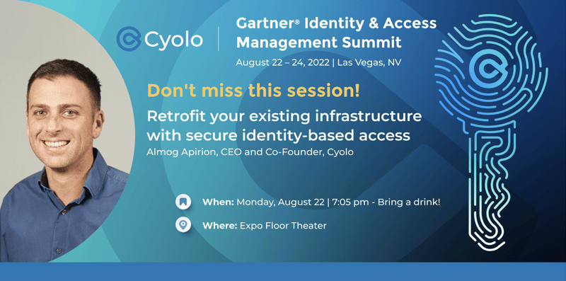Cyolo CEO Almog Apirion will speak at the 2022 Gartner IAM Summit Cyolo CEO Almog Apirion will speak at the 2022 Gartner IAM Summit