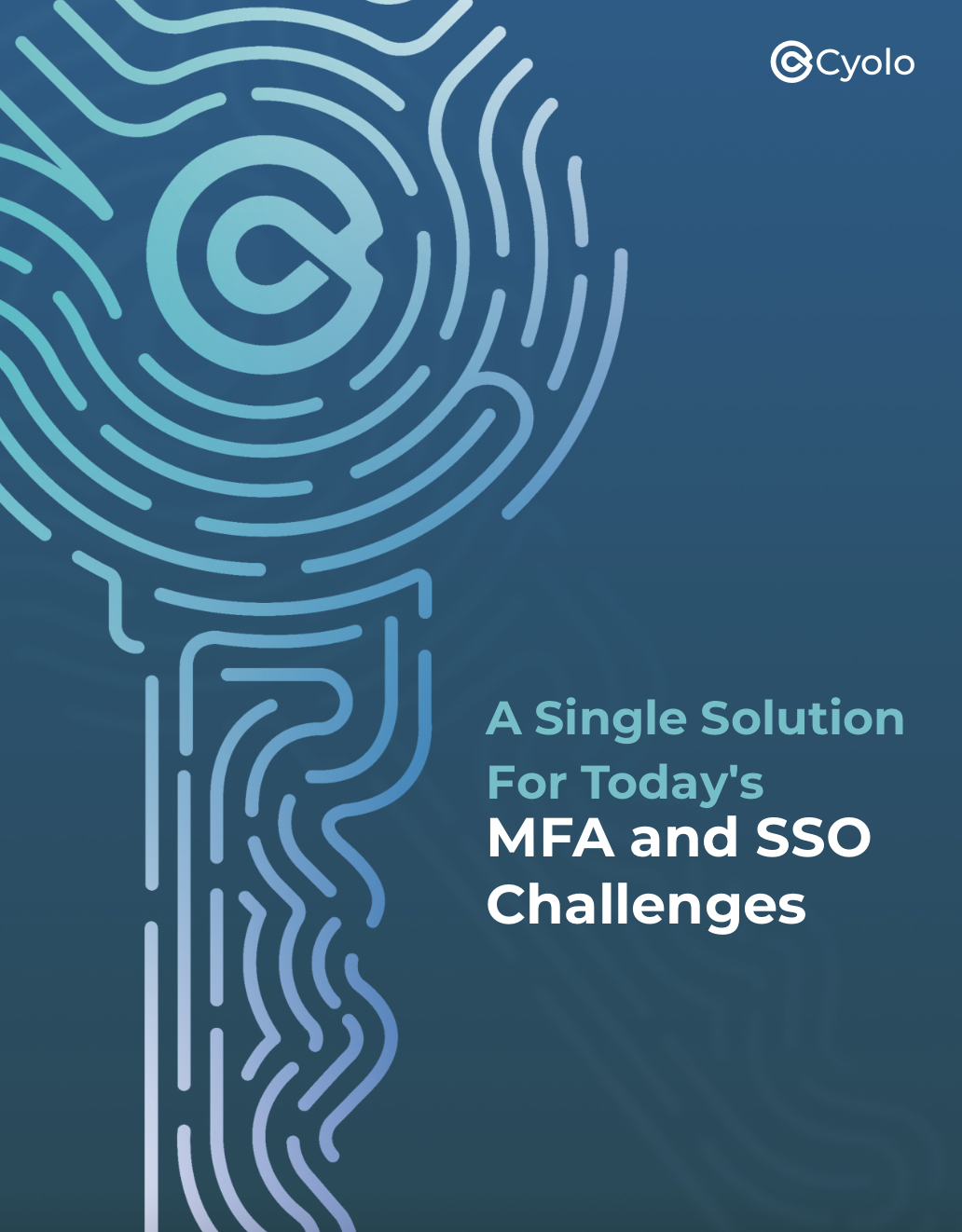 A Single Solution For TodaysMFA and SSO Challenges